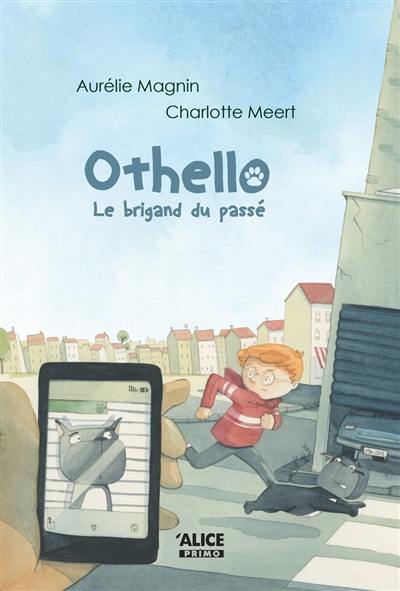 Othello. Vol. 3. Le brigand du passé