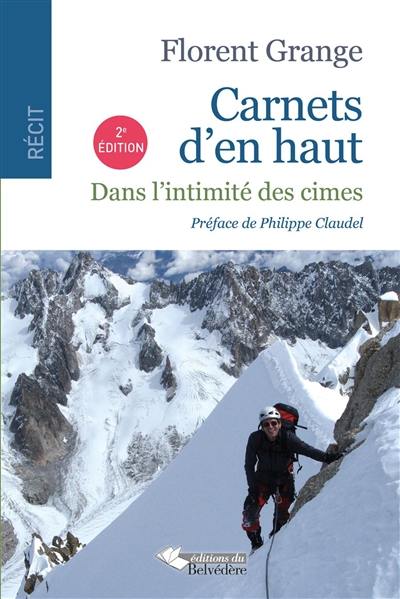 Carnets d'en haut : dans l'intimité des cimes