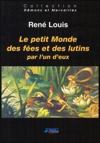 Le petit monde des fées et des lutins raconté par l'un des leurs