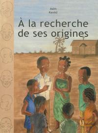 A la recherche de ses origines