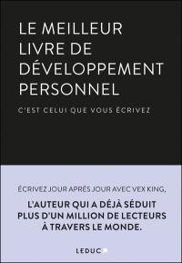 Le meilleur livre de développement personnel, c'est celui que vous écrivez