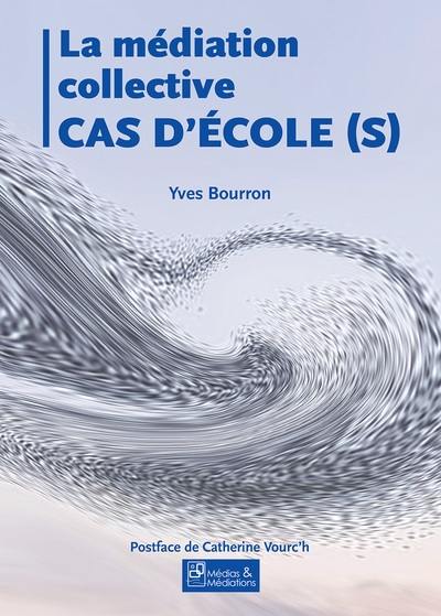 La médiation collective : cas d'école(s)