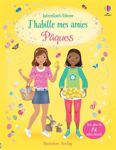 J'habille mes amies : Pâques : Dès 5 ans