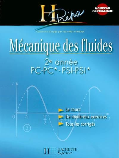 Mécanique des fluides : 2e année PC-PC*, PSI-PSI*