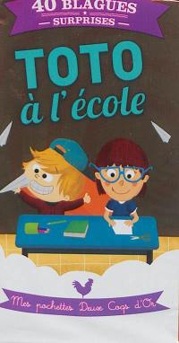 Toto à l'école : 40 blagues et surprises