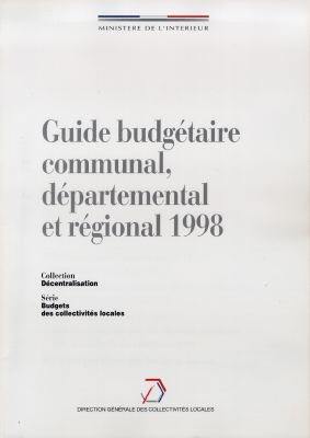 Guide budgétaire communal, départemental et régional 1998