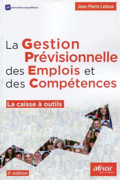 La gestion prévisionnelle des emplois et des compétences : la caisse à outils