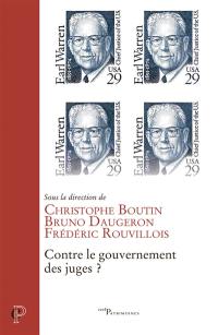 Contre le gouvernement des juges ? : les opposants à un contrôle juridictionnel de la loi