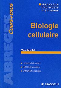 Biologie cellulaire : médecine, pharmacie 1re et 2e années