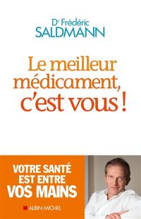 Le meilleur médicament, c'est vous !