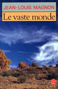 Le Vaste monde