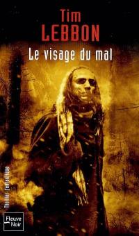 Le visage du mal