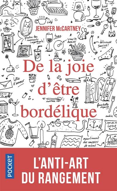 De la joie d'être bordélique