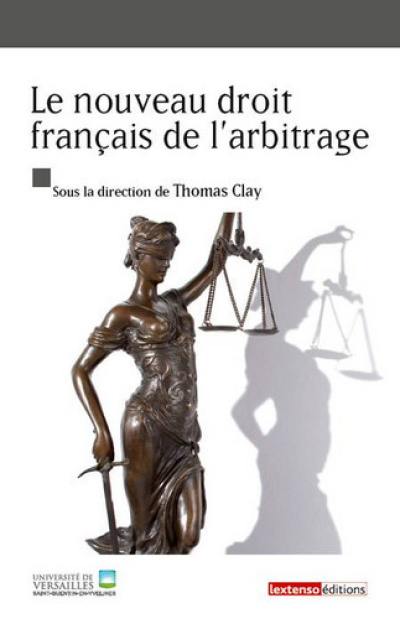 Le nouveau droit français de l'arbitrage