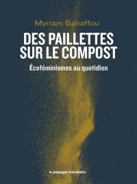 Des paillettes sur le compost : écoféminismes au quotidien