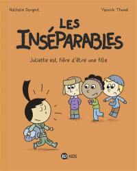 Les inséparables. Vol. 3. Juliette est fière d'être une fille