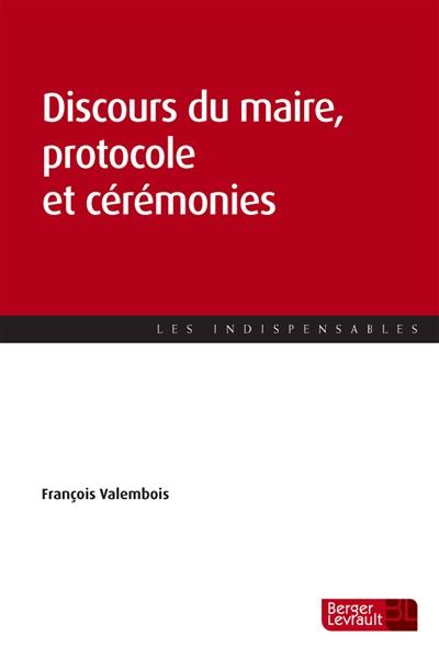 Discours du maire, protocole et cérémonies