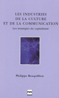 Les industries de la culture et de la communication : les stratégies du capitalisme