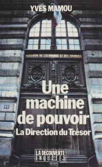 Une Machine de pouvoir, la Direction du Trésor