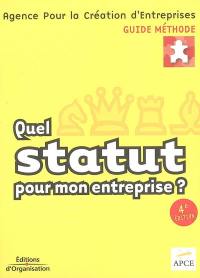 Quel statut pour mon entreprise ?