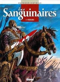 Les sanguinaires. Vol. 1. Frédégonde