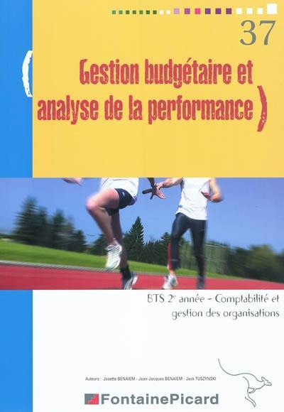 Gestion budgétaire et analyse de la performance : BTS 2e année, comptabilité et gestion des organisations