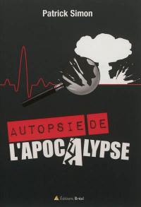 Autopsie de l'apocalypse