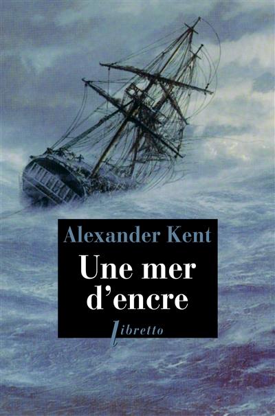 Une aventure de Richard Bolitho. Une mer d'encre