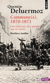 Commune(s), 1870-1871 : une traversée des mondes au XIXe siècle