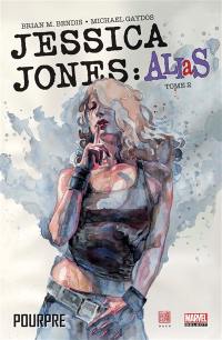 Jessica Jones : Alias. Vol. 2. Pourpre