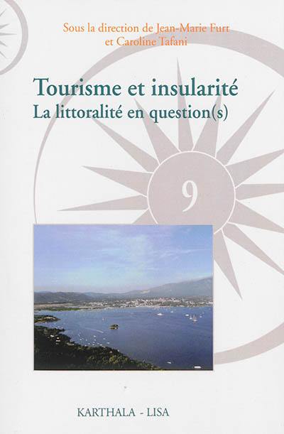 Tourisme et insularité : la littoralité en question(s)