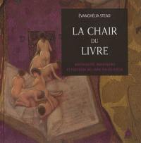 La chair du livre : matérialité, imaginaire et poétique du livre fin-de-siècle