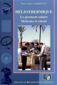 Héliothermique : le gisement solaire, méthodes et calculs