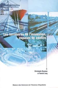 Les territoires de l'innovation, espaces de conflits