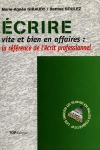 Ecrire vite et bien : la référence de l'écrit professionnel