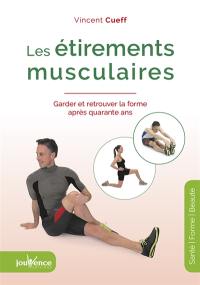 Les étirements musculaires : garder et retrouver la forme après quarante ans