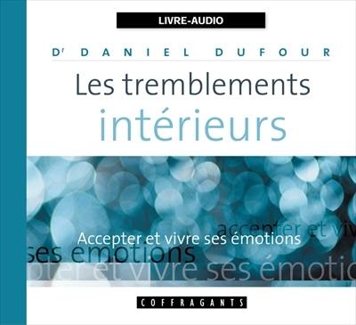 Les tremblements intérieurs : accepter et vivre ses émotions