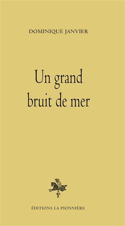 Un grand bruit de mer