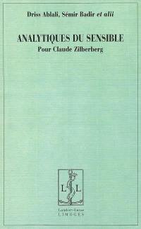 Analytiques du sensible pour Claude Zilberberg