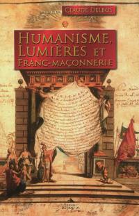 Humanisme, Lumières et franc-maçonnerie