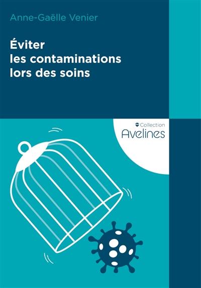 Eviter les contaminations lors des soins