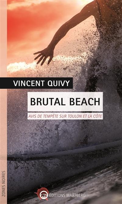 Brutal beach : avis de tempête sur Toulon et la Côte