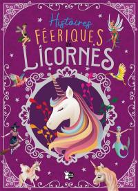 Histoires féeriques de licornes