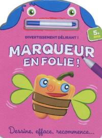 Marqueur en folie ! : abeille : dessine, efface, recommence...