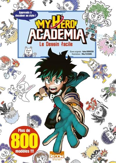 My hero academia : le dessin facile : apprends à dessiner au stylo !