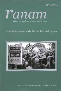 Ranam, n° 58. Anti-monarchism in the British Isles and beyond