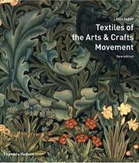 Textiles of the Arts and Crafts Movement (New Edition)