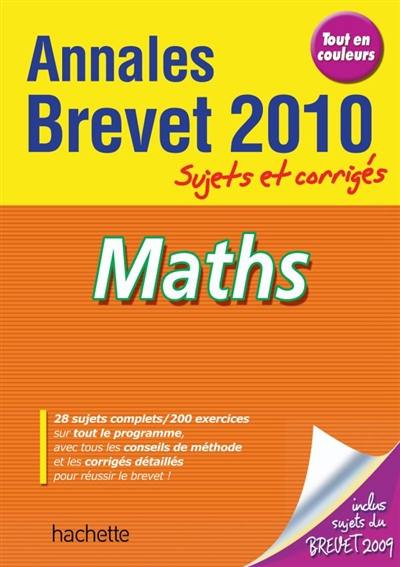 Maths : annales brevet 2010, sujets et corrigés