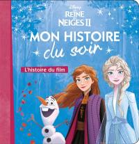 La reine des neiges II : l'histoire du film