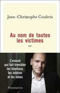 Au nom de toutes les victimes : récit